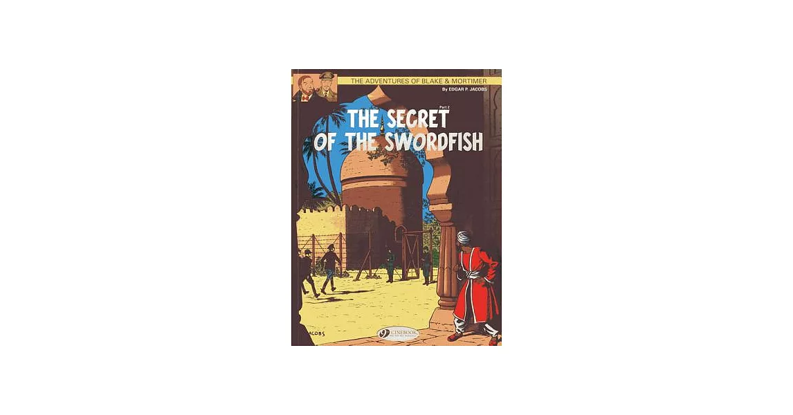 The Adventures of Blake & Mortimer 16: The Secret of the Swordfish: Mortimer’s Escape | 拾書所