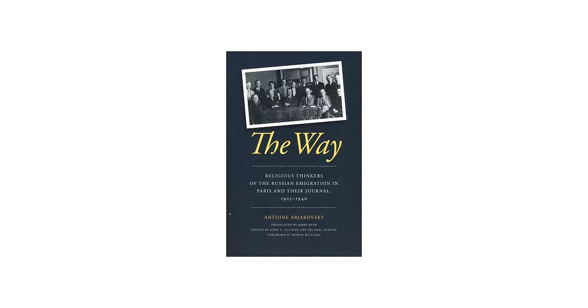 The Way: Religious Thinkers of the Russian Emigration in Paris and Their Journal, 1925-1940 | 拾書所