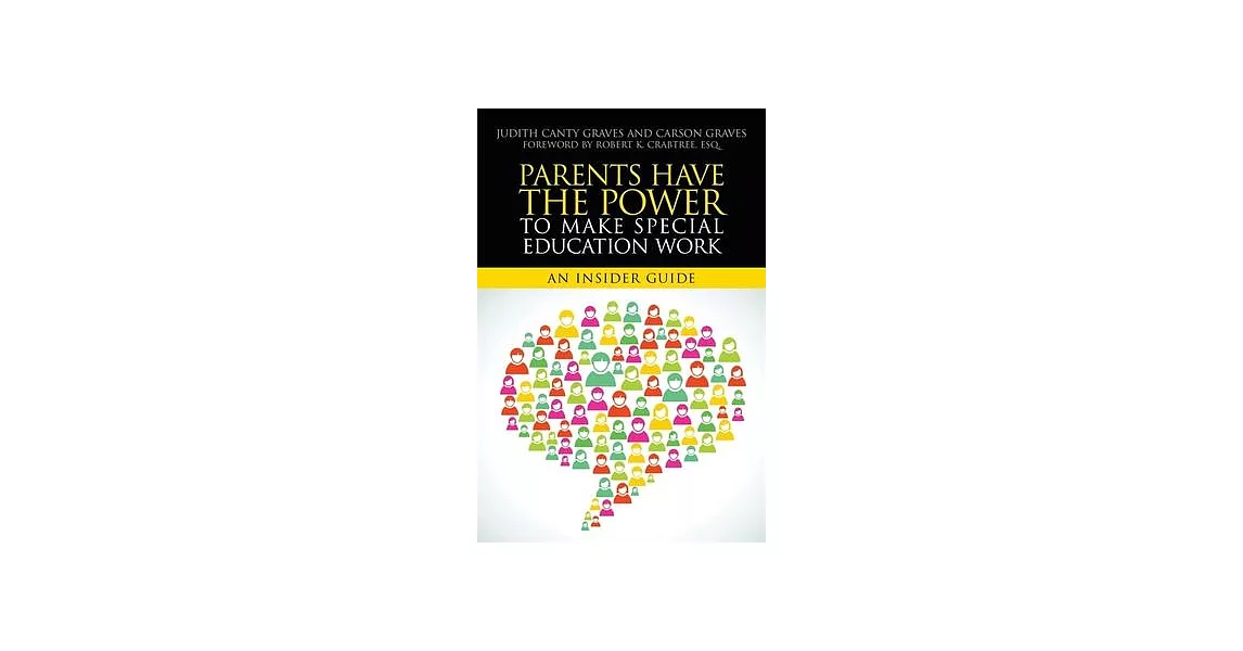 Parents Have the Power to Make Special Education Work: An Insider Guide | 拾書所