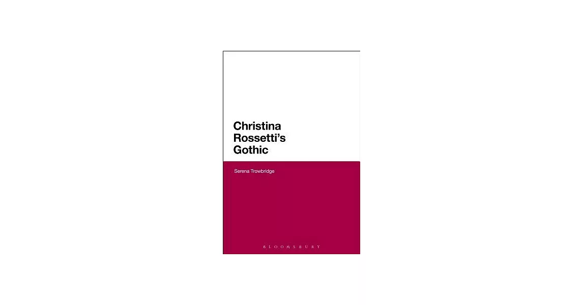 Christina Rossetti’s Gothic | 拾書所