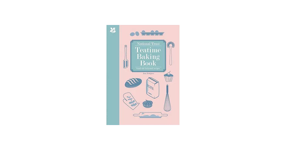 National Trust Teatime Baking Book: Good Old-Fashioned Recipes | 拾書所