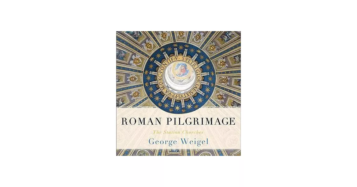 Roman Pilgrimage: The Station Churches: Library Edition | 拾書所