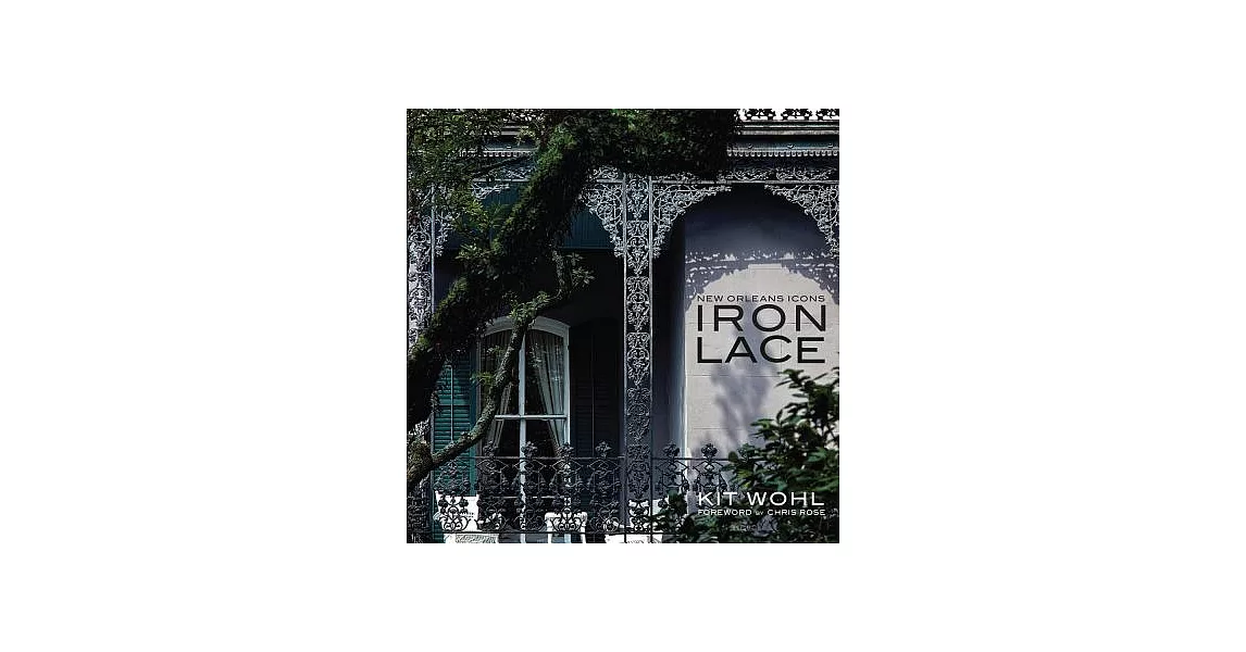 New Orleans Icons: Iron Lace | 拾書所