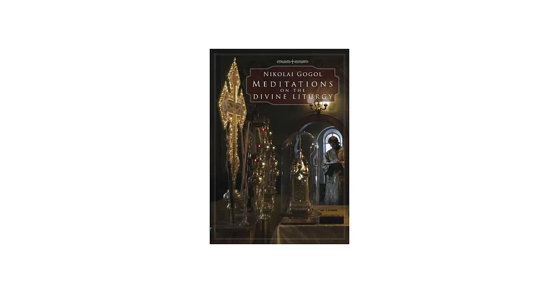 Meditations on the Divine Liturgy: Of the Holy Eastern Orthodox Catholic and Apostolic Church | 拾書所