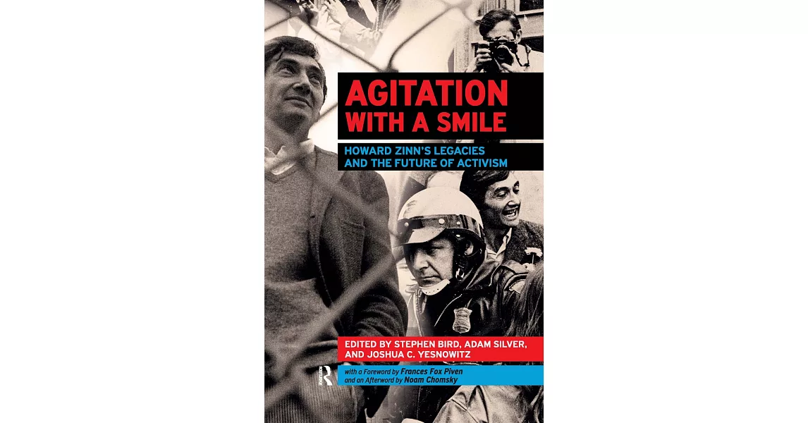 Agitation With a Smile: Howard Zinn’s Legacies and the Future of Activism | 拾書所