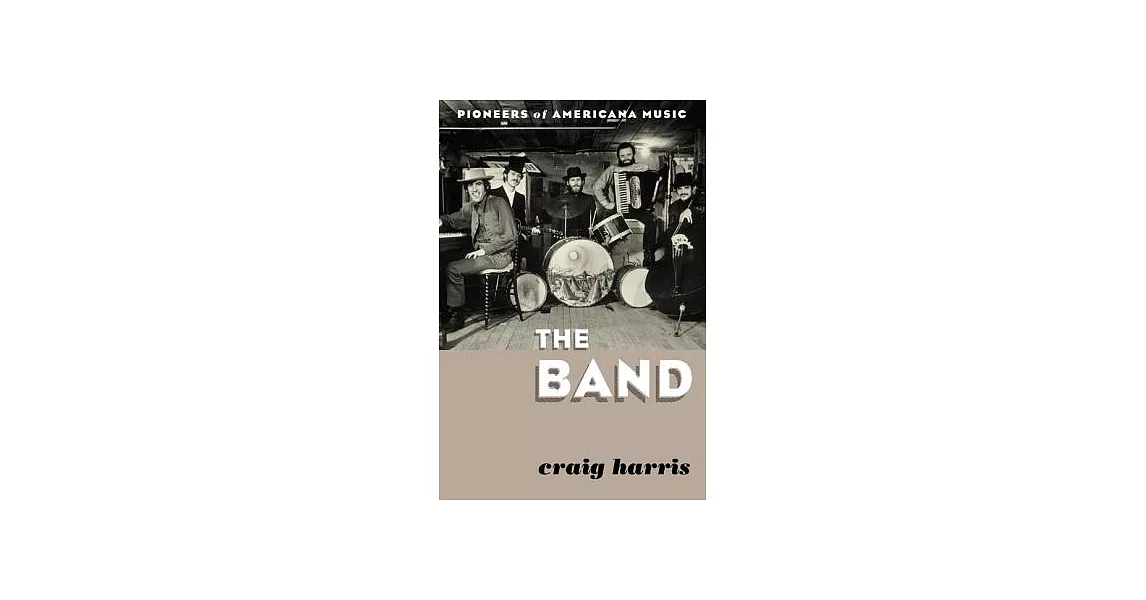 The Band: Pioneers of Americana Music | 拾書所