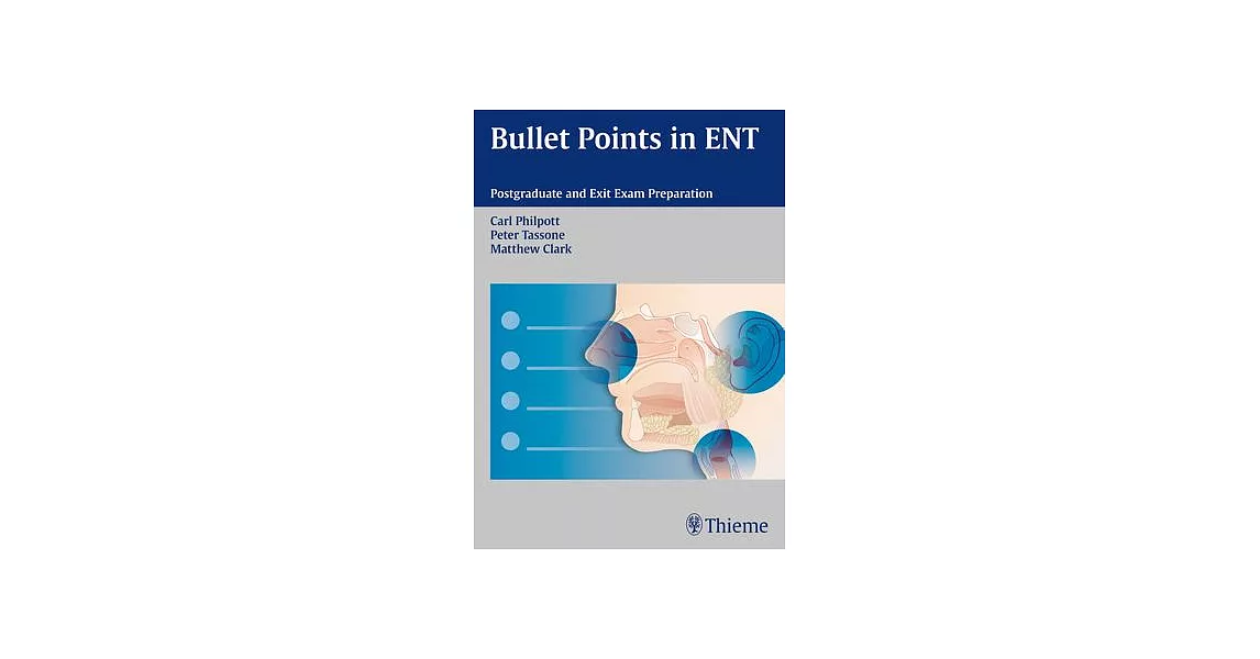Bullet Points in ENT: Postgraduate and Exit Exam Preparation | 拾書所