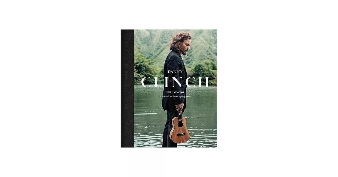 Danny Clinch: Still Moving | 拾書所