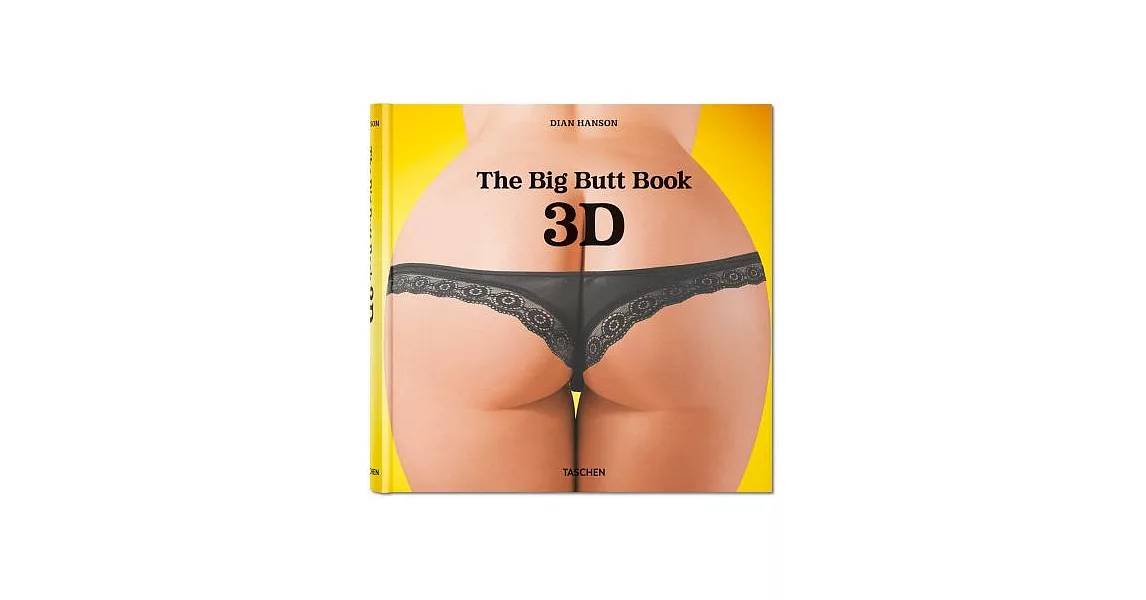 The Big Butt Book 3D: The Anaglyph Age of Bumptious Bottoms | 拾書所