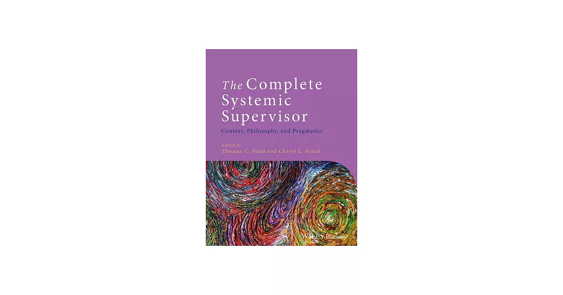 The Complete Systemic Supervisor: Context, Philosophy, and Pragmatics | 拾書所