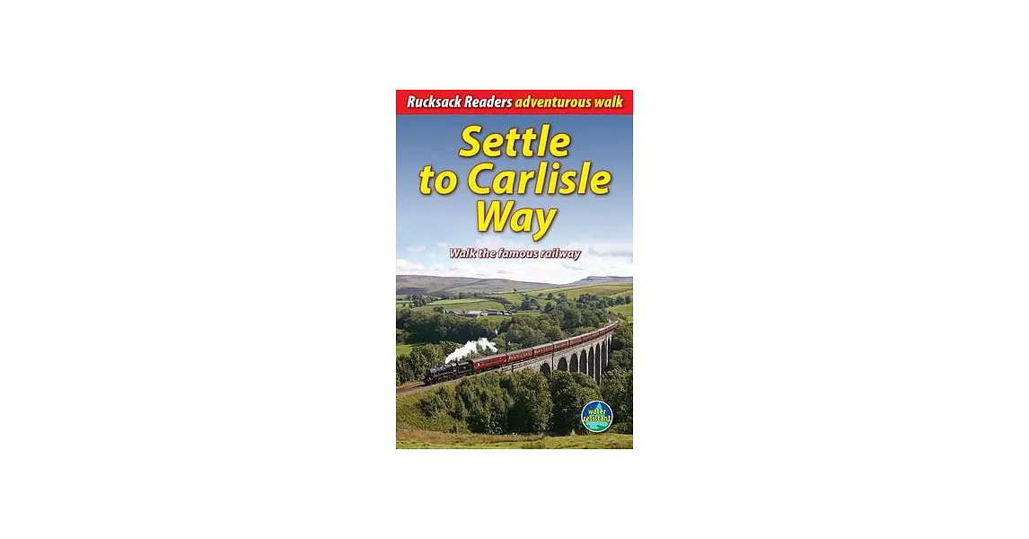 Settle to Carlisle Way: Walk the Famous Railway | 拾書所