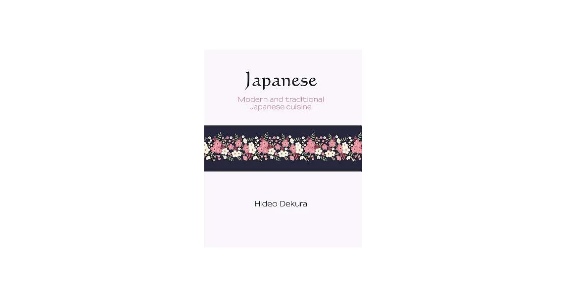 Japanese: Modern and Traditional Japanese Cuisine | 拾書所