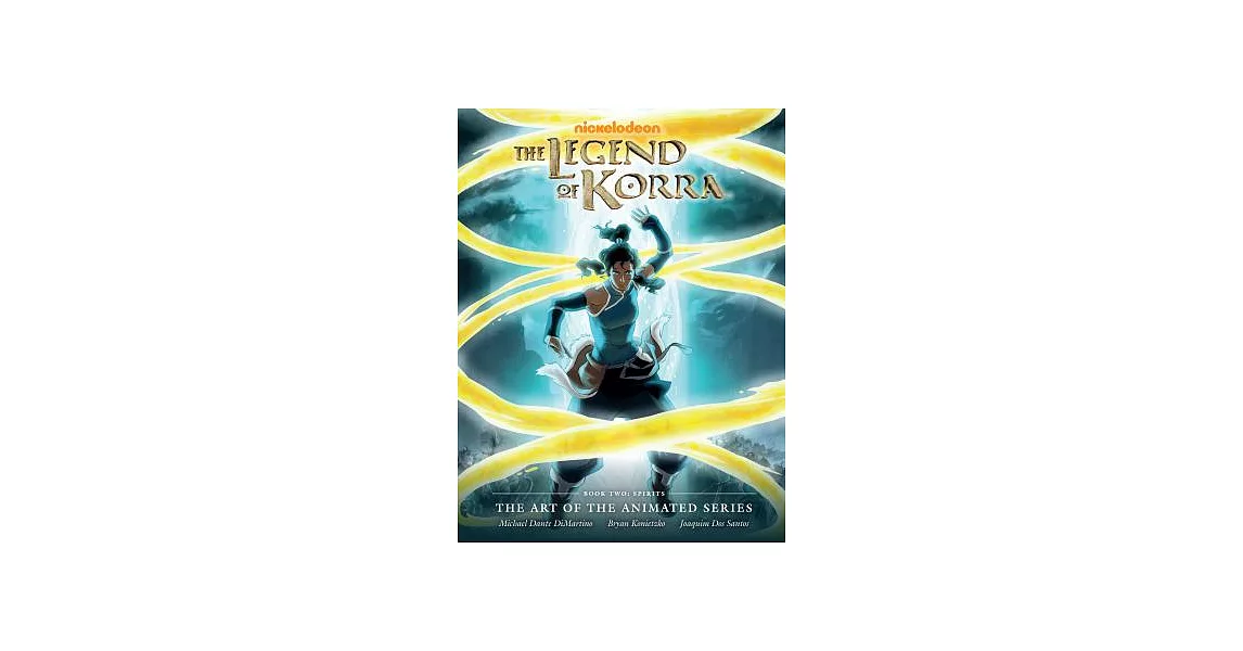 The Legend of Korra Book Two: Spirits: the Art of the Animated Series: | 拾書所