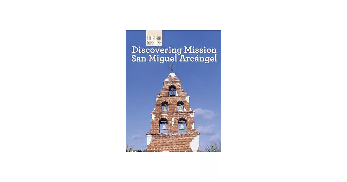 博客來-Discovering Mission San Miguel Arcangel