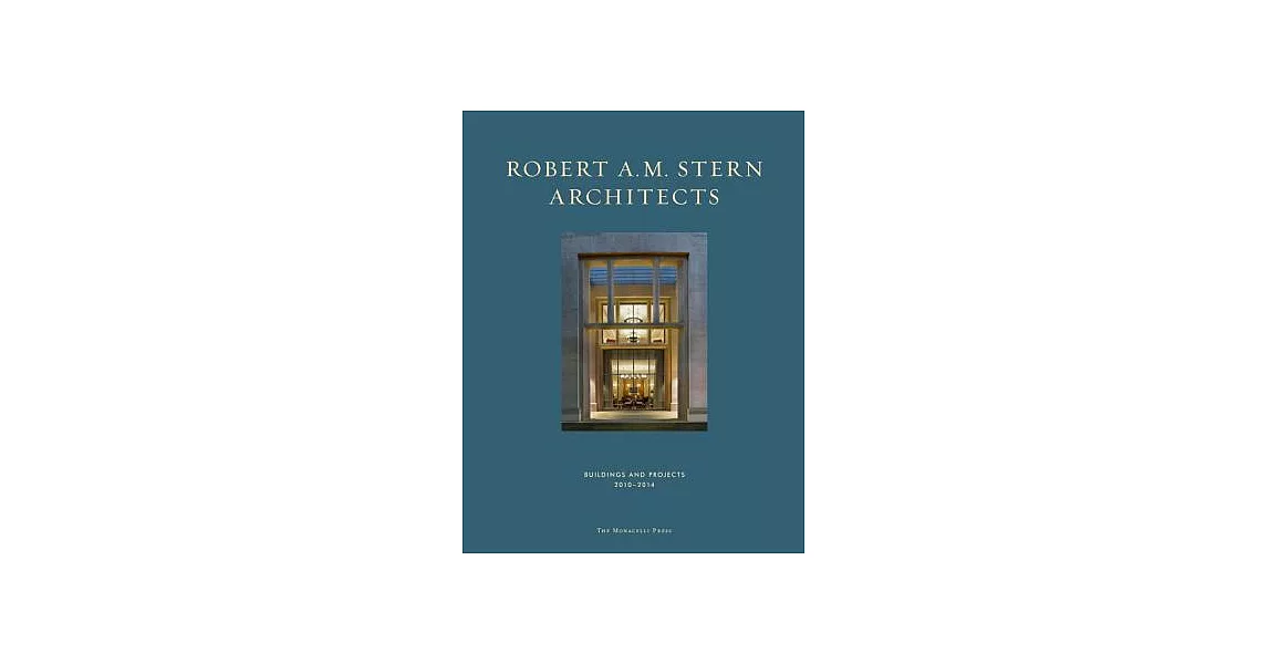 Robert A. M. Stern Architects: Buildings and Projects, 2010-2014 | 拾書所