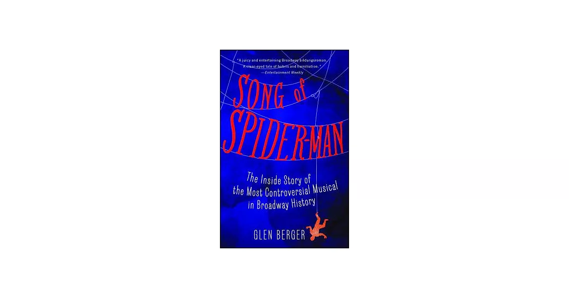 Song of Spider-Man: The Inside Story of the Most Controversial Musical in Broadway History | 拾書所