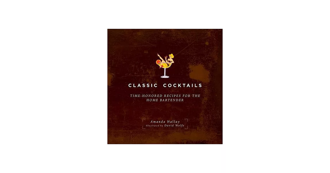 Classic Cocktails: Time-Honored Recipes for the Home Bartender | 拾書所