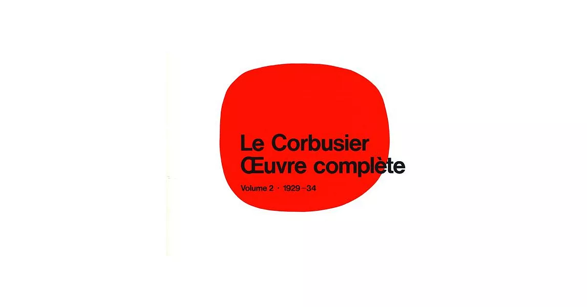 Le Corbusier CEuvre complete: 1929-1934 | 拾書所