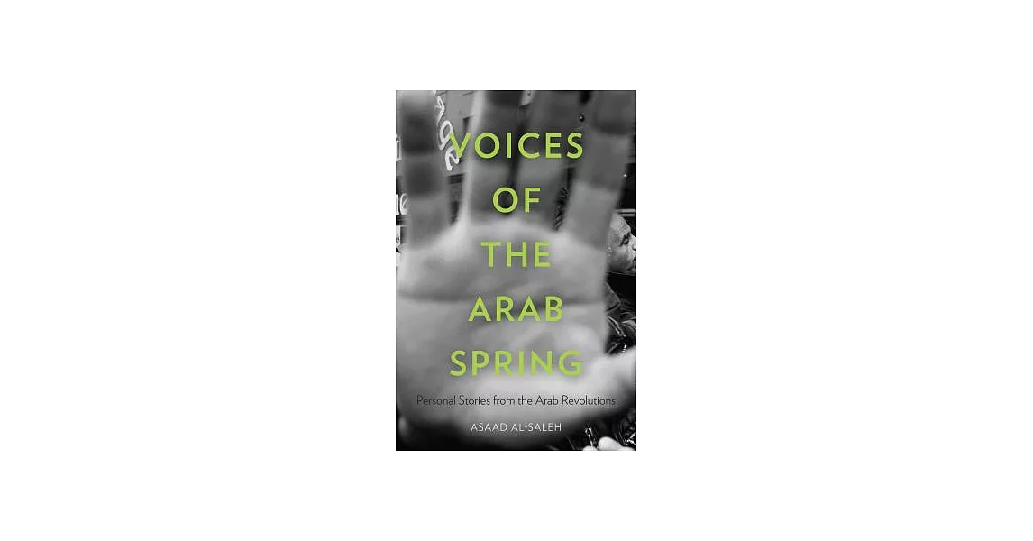 Voices of the Arab Spring: Personal Stories from the Arab Revolutions | 拾書所