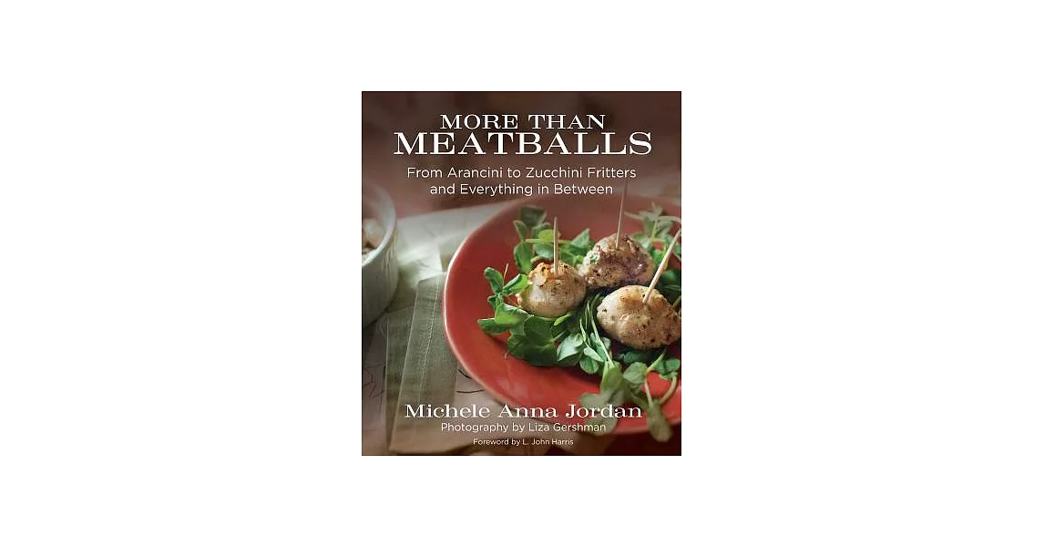 More Than Meatballs: From Arancini to Zucchini Fritters and Everything in Between | 拾書所