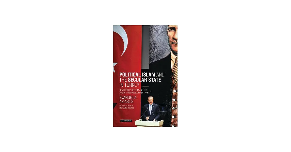 博客來-Political Islam and the Secular State in Turkey: Democracy, Reform ...