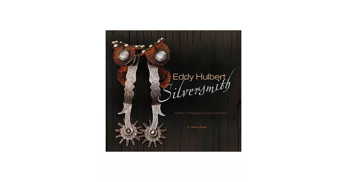 Eddy Hulbert Silversmith: Artistry in Dryhead Country, Montana | 拾書所