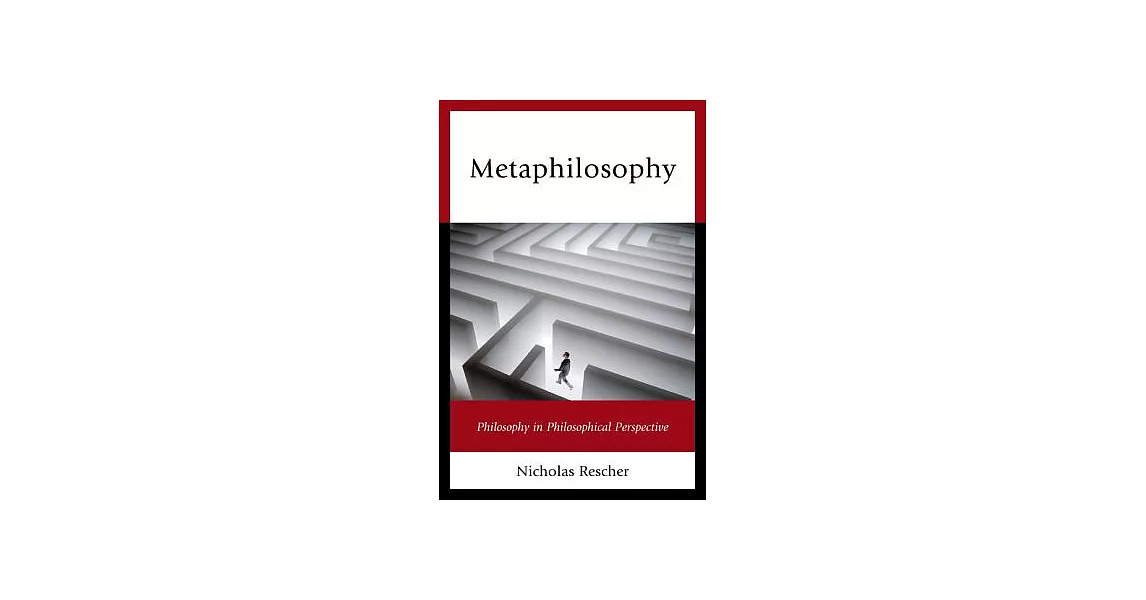 Metaphilosophy: Philosophy in Philosophical Perspective | 拾書所