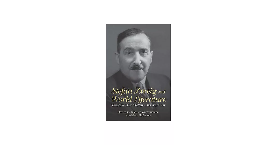 Stefan Zweig and World Literature: Twenty-First-Century Perspectives | 拾書所