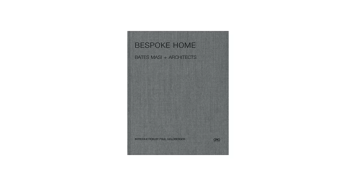 Bespoke Home: Bates Masi + Architects | 拾書所