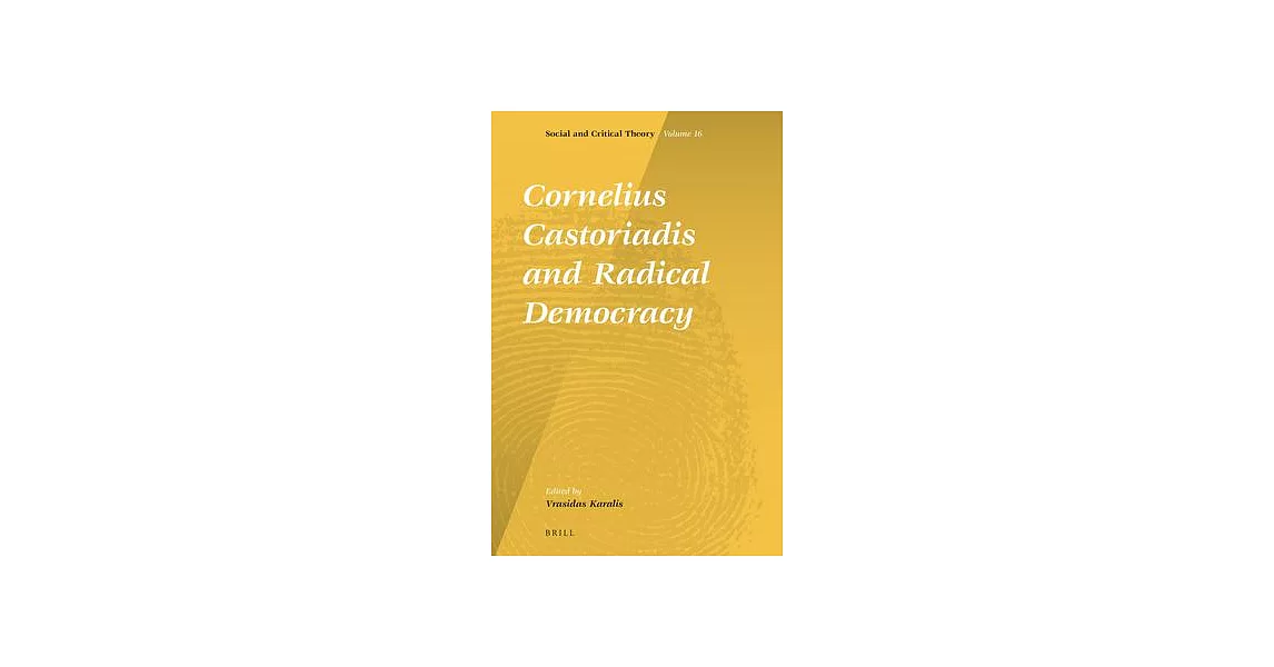 Cornelius Castoriadis and Radical Democracy | 拾書所