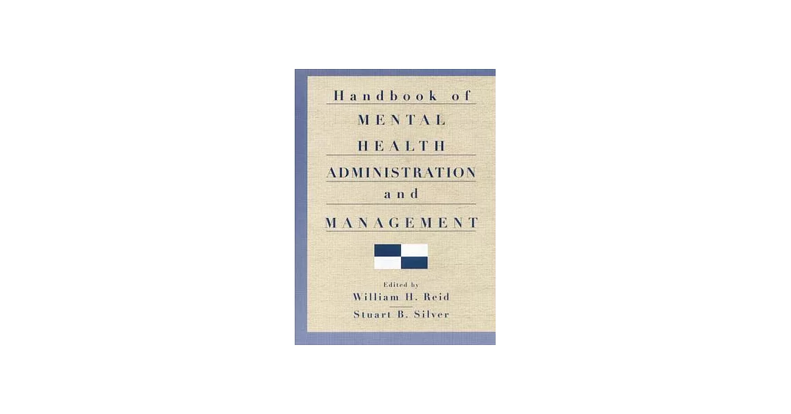 Handbook of Mental Health Administration and Management | 拾書所