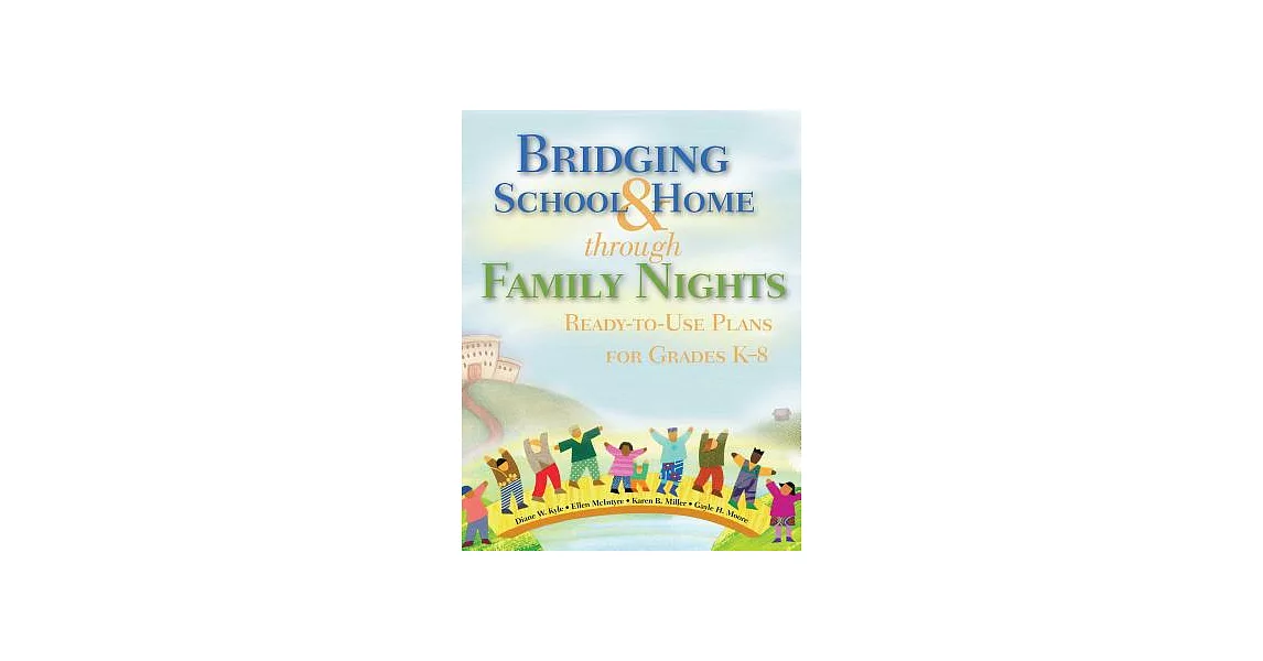 Bridging School & Home Through Family Nights: Ready-To-Use Plans for Grades Ka-8 | 拾書所