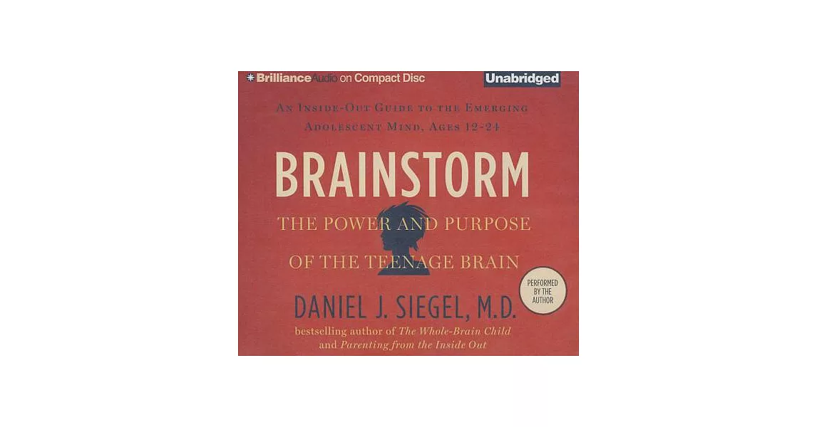 Brainstorm: The Power and Purpose of the Teenage Brain | 拾書所