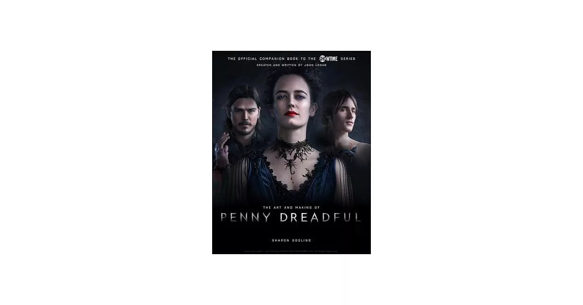 The Art and Making of Penny Dreadful: The Official Companion Book to the Showtime Series | 拾書所