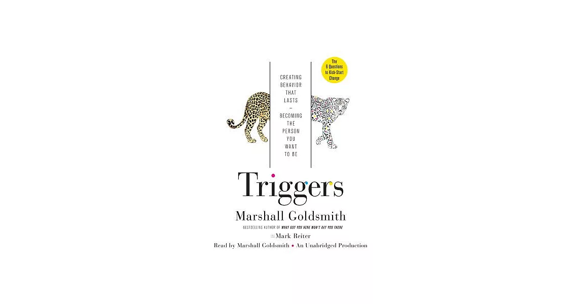 Triggers: Creating Behavior That Lasts--Becoming the Person You Want to Be | 拾書所