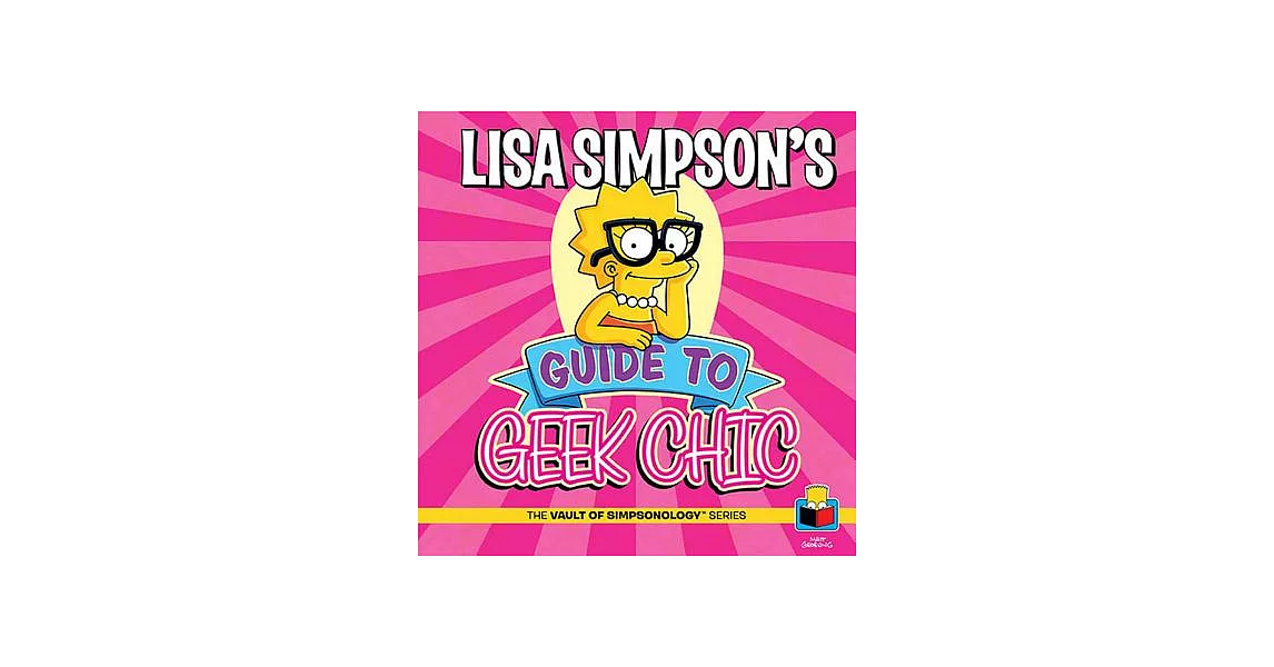 Lisa Simpson’s Guide to Geek Chic | 拾書所