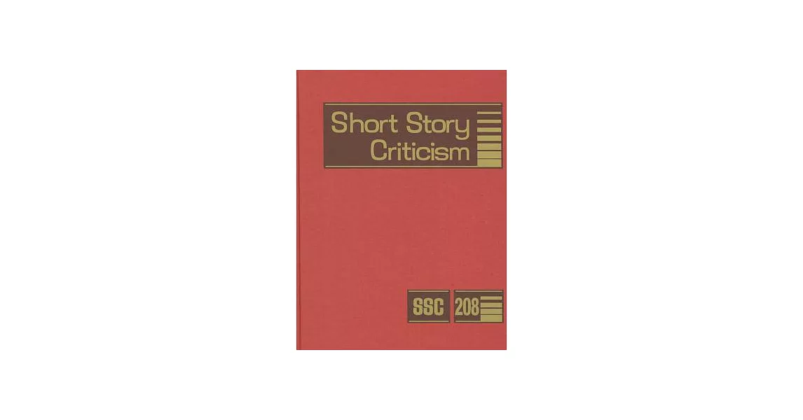 Short Story Criticism: Criticism of the Works of Short Fiction Writers | 拾書所