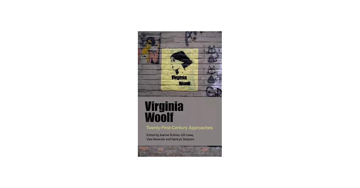 Virginia Woolf: Twenty-First-Century Approaches | 拾書所