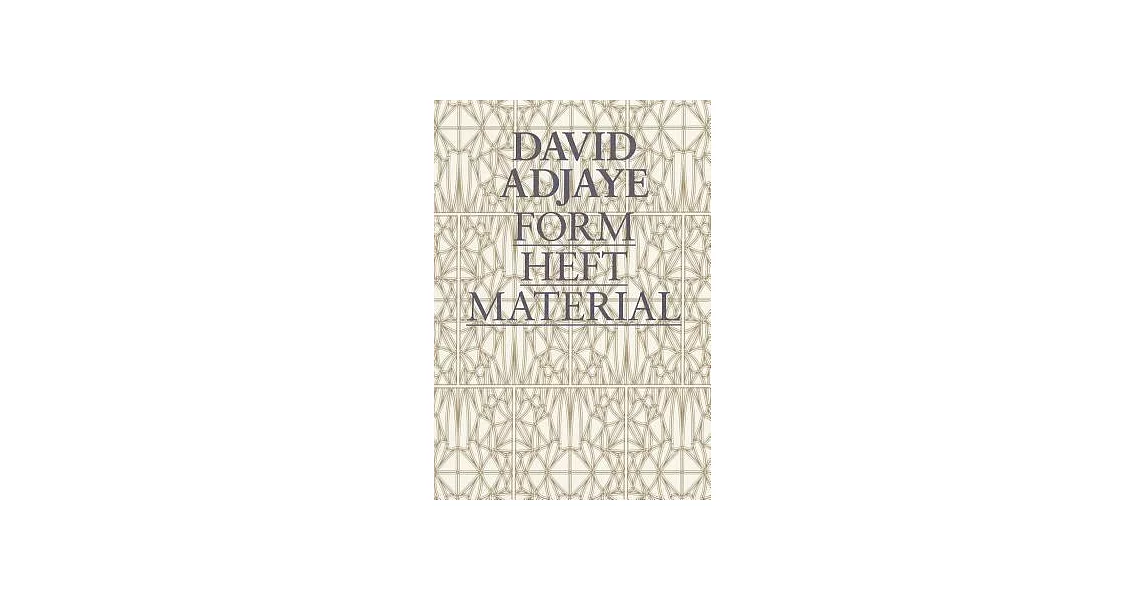 David Adjaye: Form, Heft, Material | 拾書所