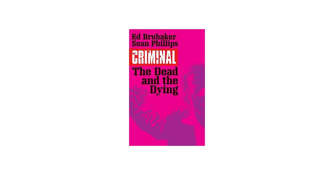 Criminal Volume 3: The Dead and the Dying | 拾書所