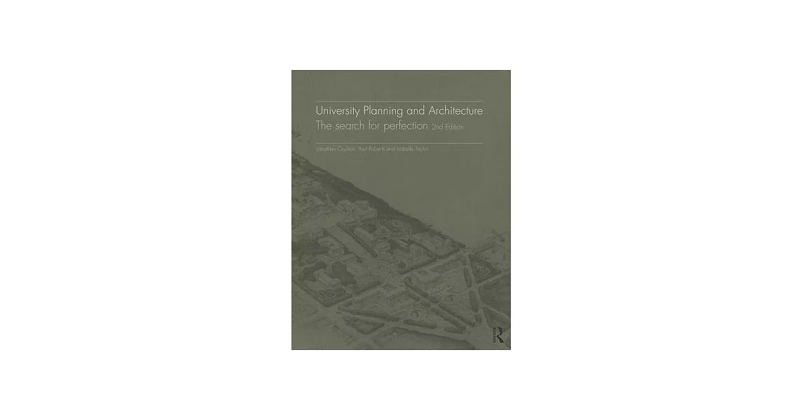 University Planning and Architecture: The Search for Perfection | 拾書所