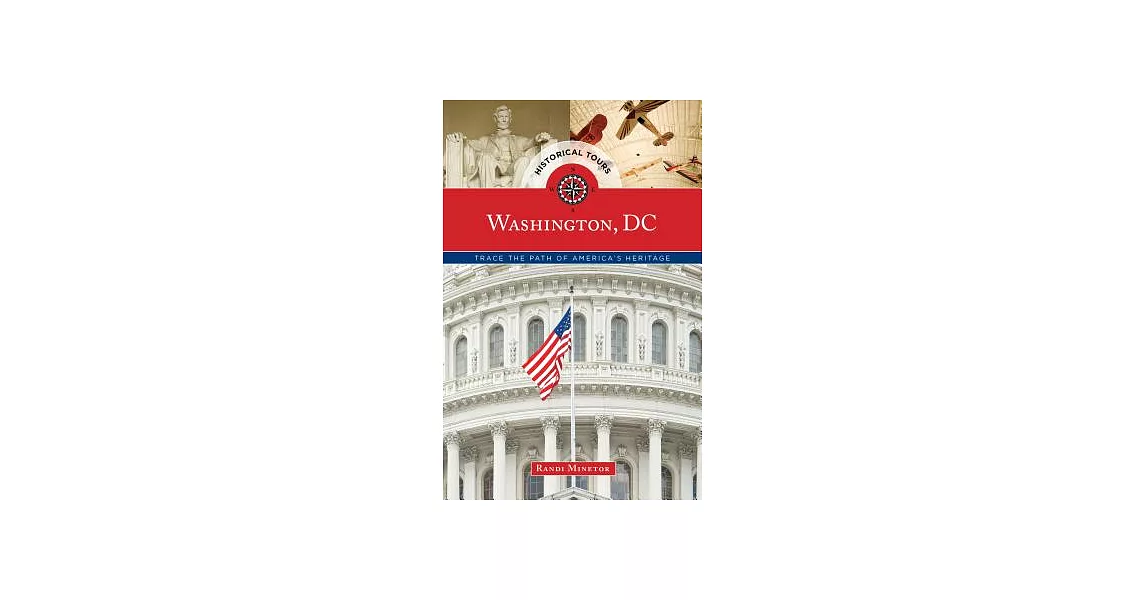 Historical Tours Washington, Dc: Trace the Path of America’s Heritage | 拾書所