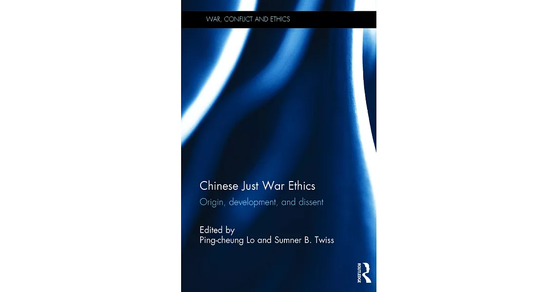 博客來 Chinese Just War Ethics Origin Development And Dissent - 