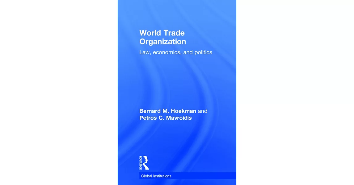 World Trade Organization (WTO): Law, Economics, and Politics | 拾書所