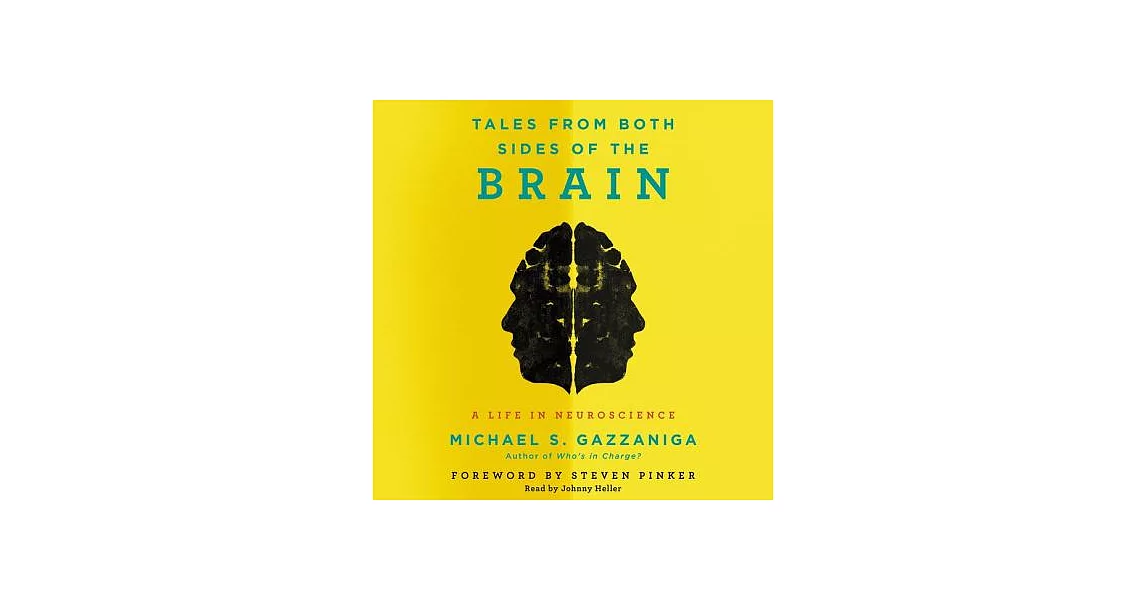 Tales from Both Sides of the Brain: A Life in Neuroscience | 拾書所