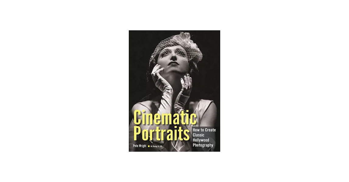 Cinematic Portraits: How to Create Classic Hollywood Photography | 拾書所