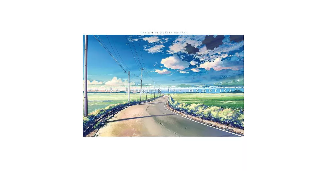 A Sky Longing for Memories: The Art of Makoto Shinkai | 拾書所