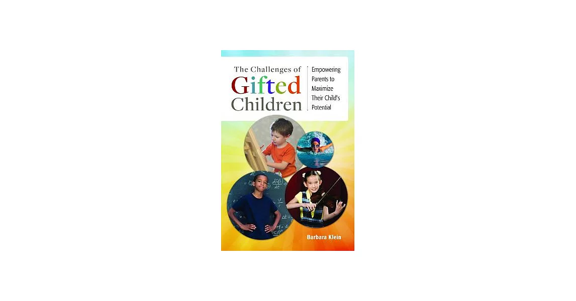 The Challenges of Gifted Children: Empowering Parents to Maximize Their Child’s Potential | 拾書所