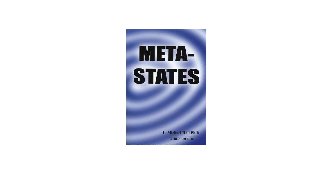 Meta-States: Mastering the Higher Levels of Your Mind | 拾書所