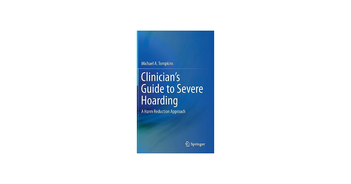 Clinician’s Guide to Severe Hoarding: A Harm Reduction Approach | 拾書所